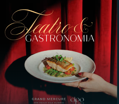 Grand Mercure Vila Olímpia une teatro e gastronomia em cinco tempos